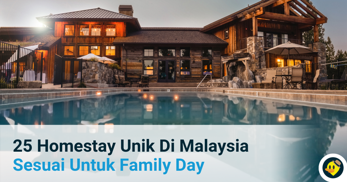 25 Homestay Unik Di Malaysia Sesuai Untuk Family Day (Beserta Kolam Renang) Featured Image
